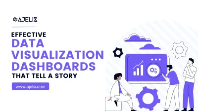 effective data visualization dashboards that tell a story blog banner by ajelix BI