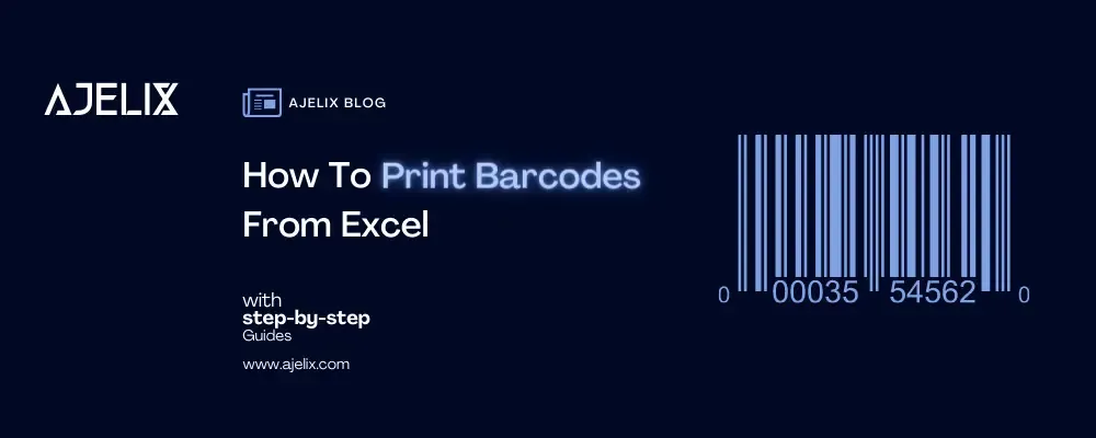  How To Print Barcode Labels From Excel Ajelix