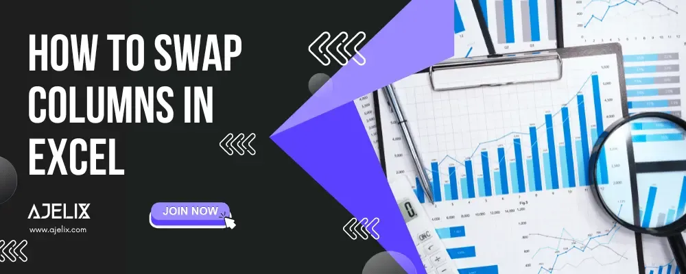 How to swap columns in excel - ajleix full guide on how to do it with setp by step guides - banner