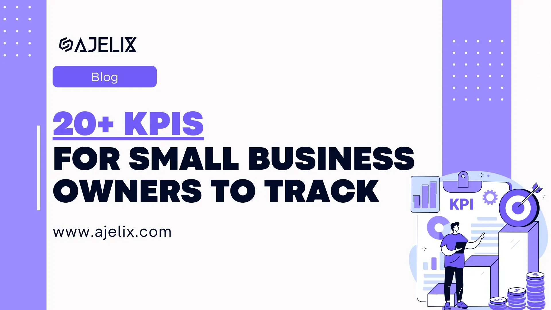 20 most important kpis for small business owners to track banner by ajelix blog