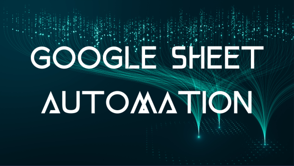 Google Sheet Automation and Consulting Services