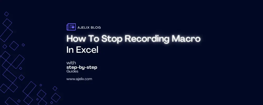 How To Stop recording macro in excel - ajelix blog