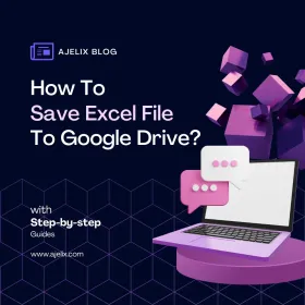 How to save an excel file to google drive - ajelix blog