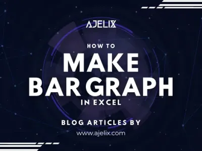 How to make bar graph in excel - full guide by ajelix - banner
