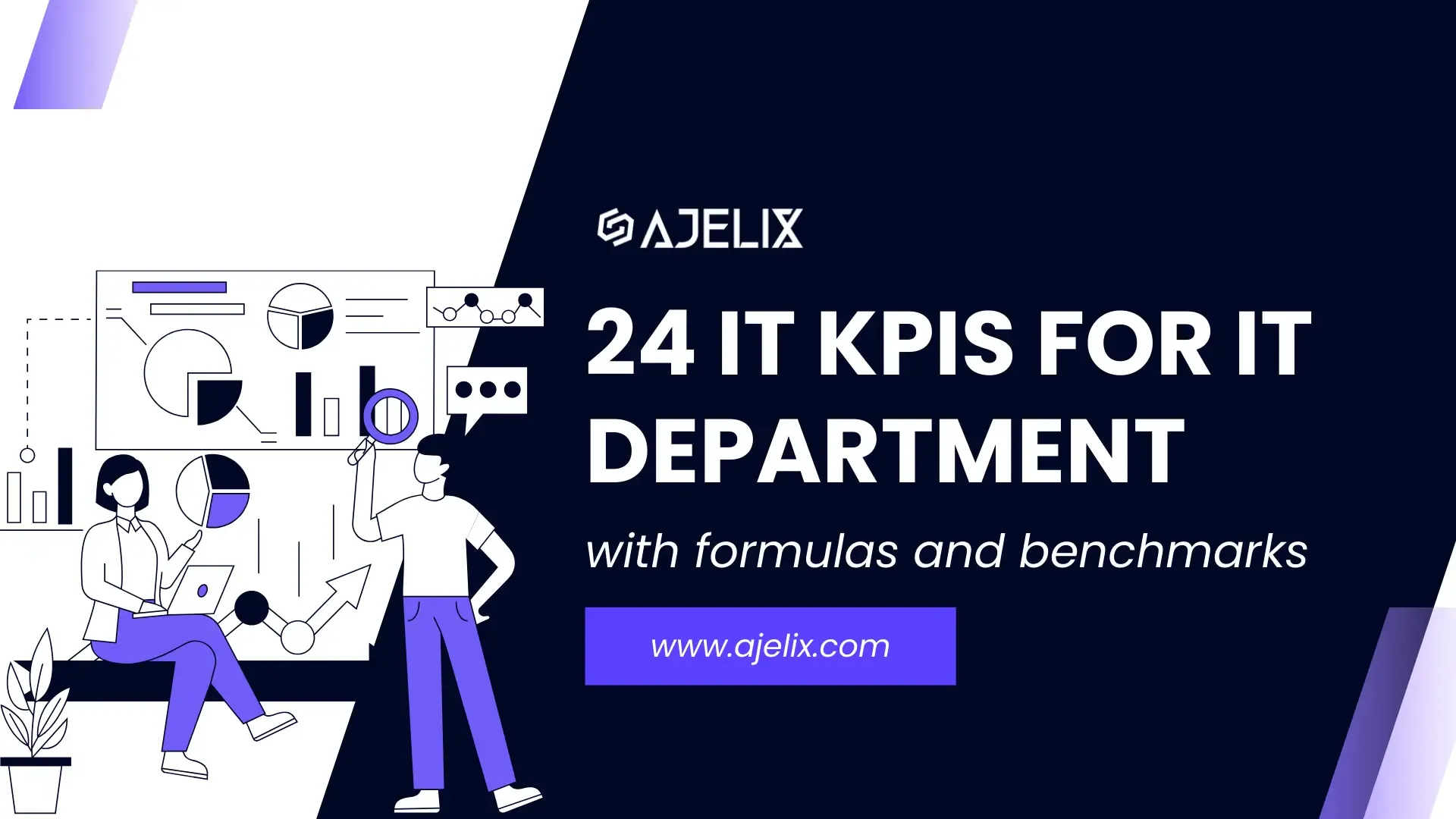 24 IT KPIs & Metrics For IT Department With Examples - Ajelix