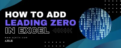 How to add leading zero in excel - full step by step guide on ajelix blog