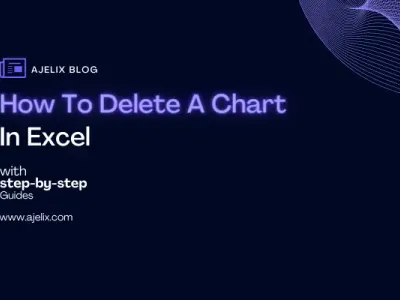 How To Delete a Chart in Excel - Ajelix Blog
