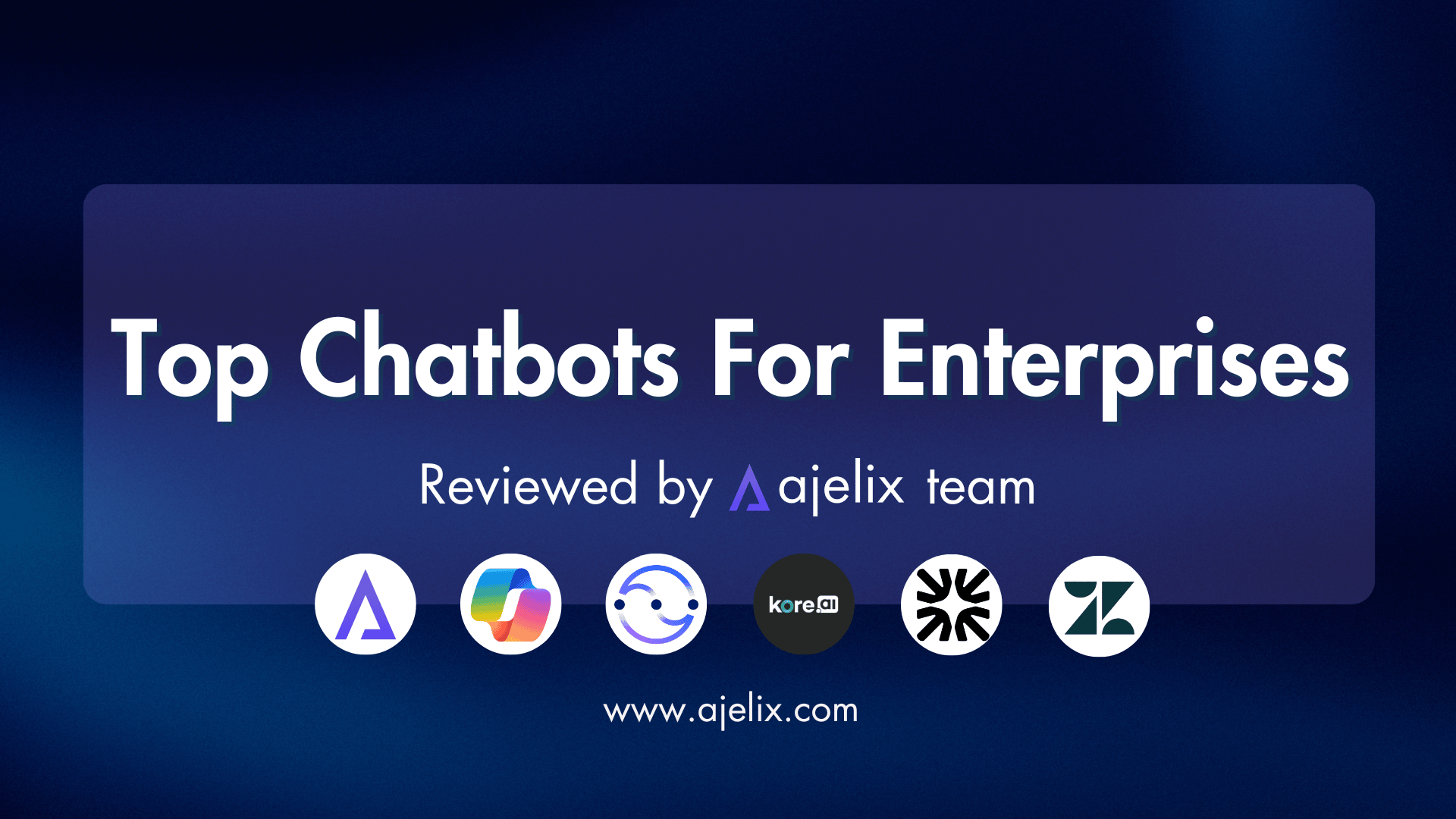 Top chatbots for enterprises Ajelix blog banner