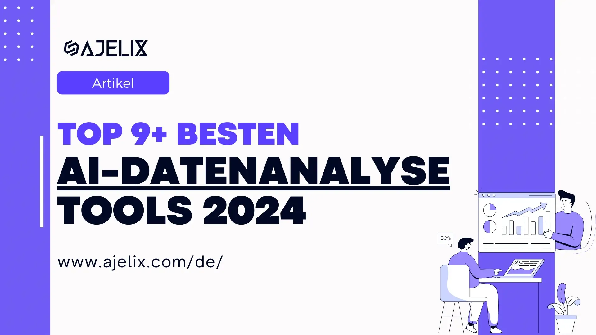 Top 9 besten ai-datenanalyse-tools 2024 banner by ajelix artikel