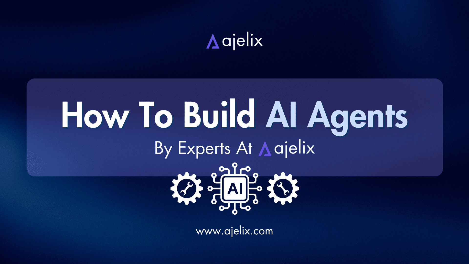How to build AI agents Ajelix blog banner