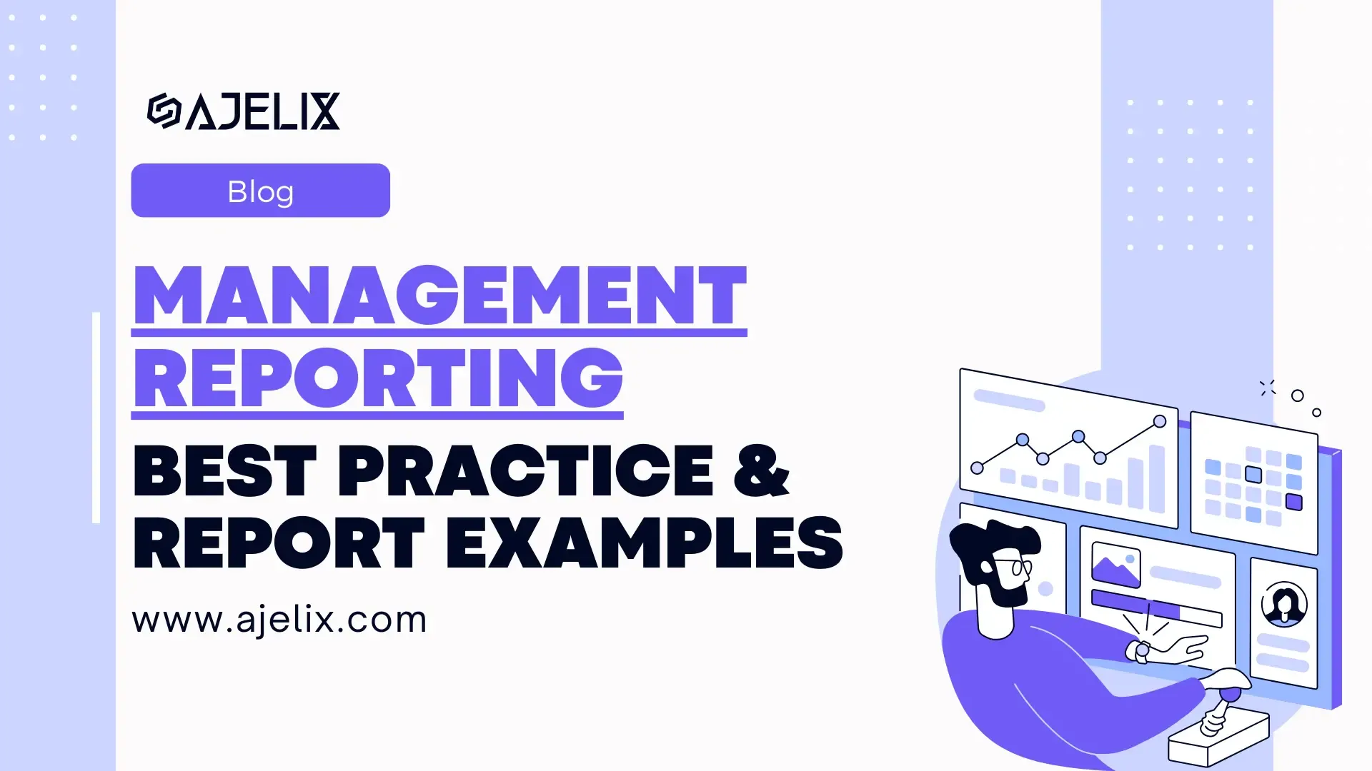 Management reporting best practices with report examples banner by ajelix