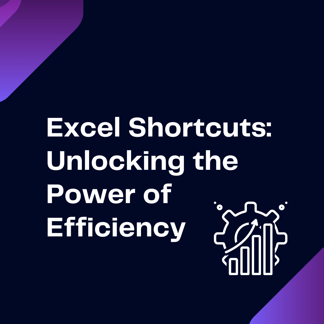 Excel Shortcuts unlocking the power of efficiency