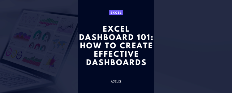Excel Dashboard 101: How to Create Effective Dashboards
