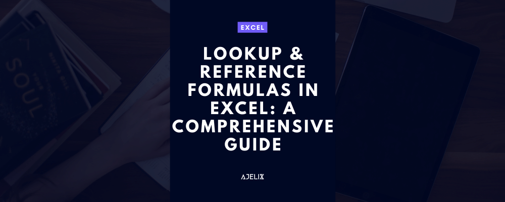 Reference Formulas in Excel: A Comprehensive Guide blog-banner