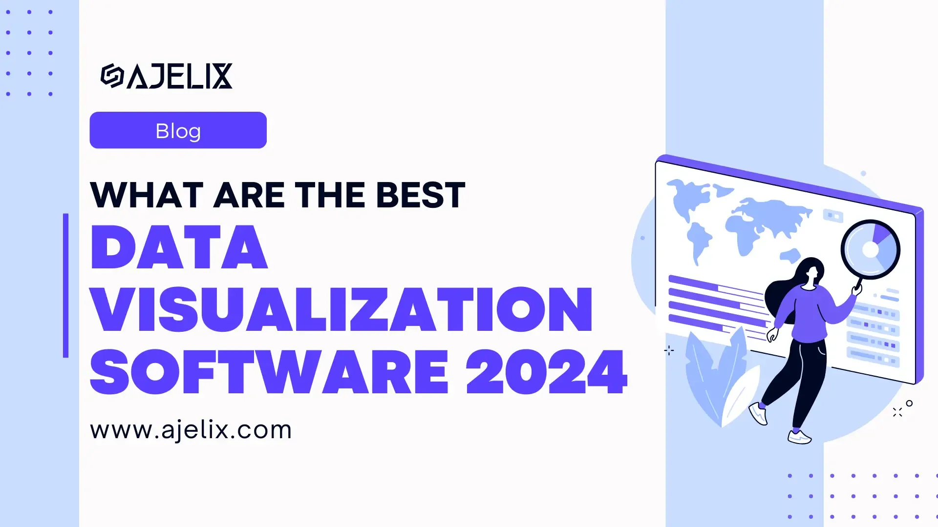 What are the best data visualization tools 2024? Banner by ajelix