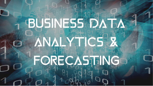 Business Data Analytics and Forecasting