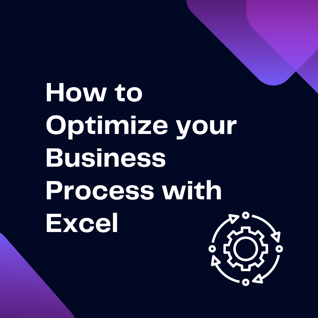 How to optimize your business processes with Excel and Google Sheets