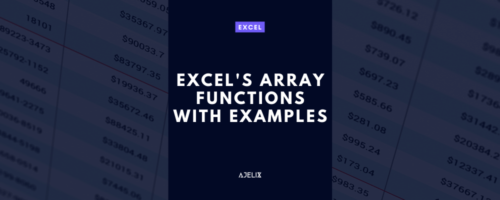Array Functions in excel with Examples - Ajelix Blog - Array Function