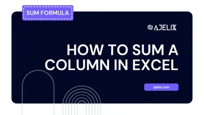 How to sum a column in excel summation formula for spreadsheets blog-banner