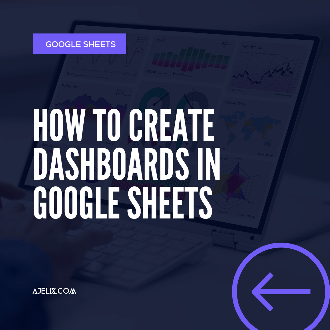 How to Create Dashboards in Google Sheets - Ajelix Blog blog-banner