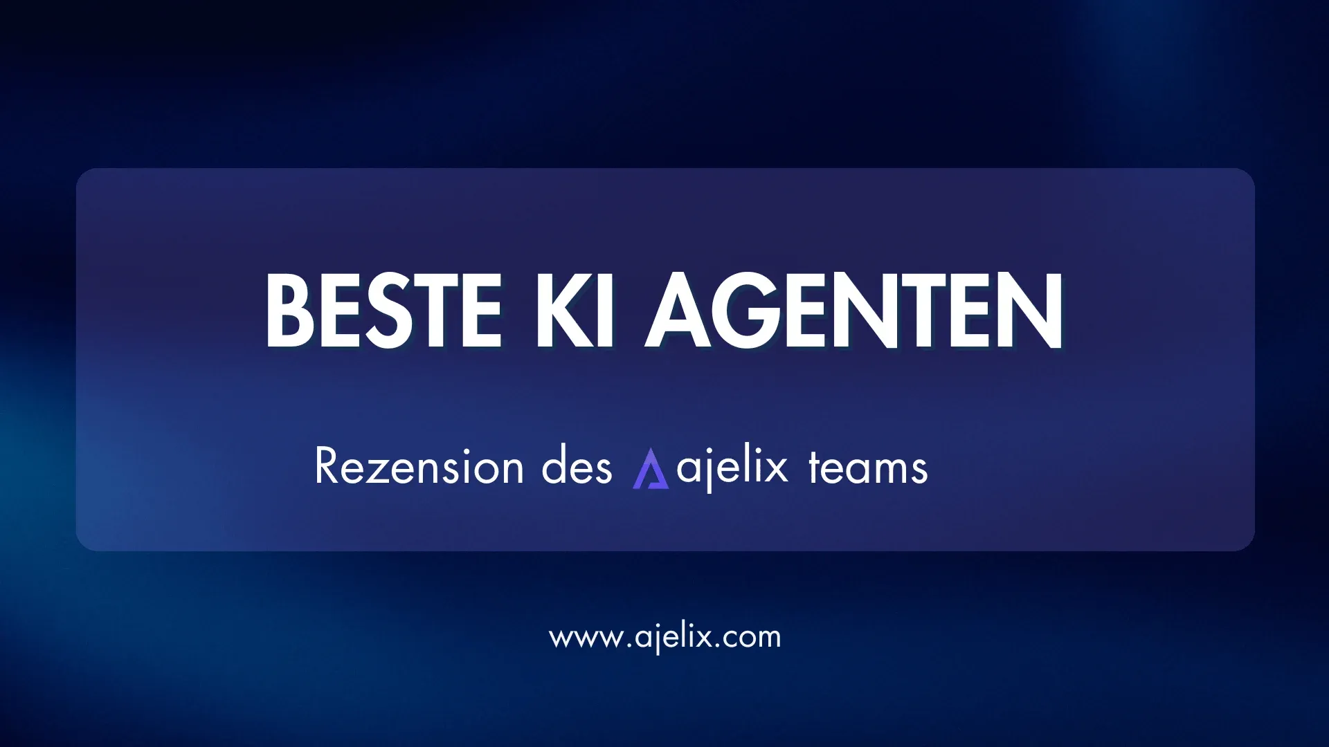 Die besten KI Agenten 2026 – eine Liste von Ajelix