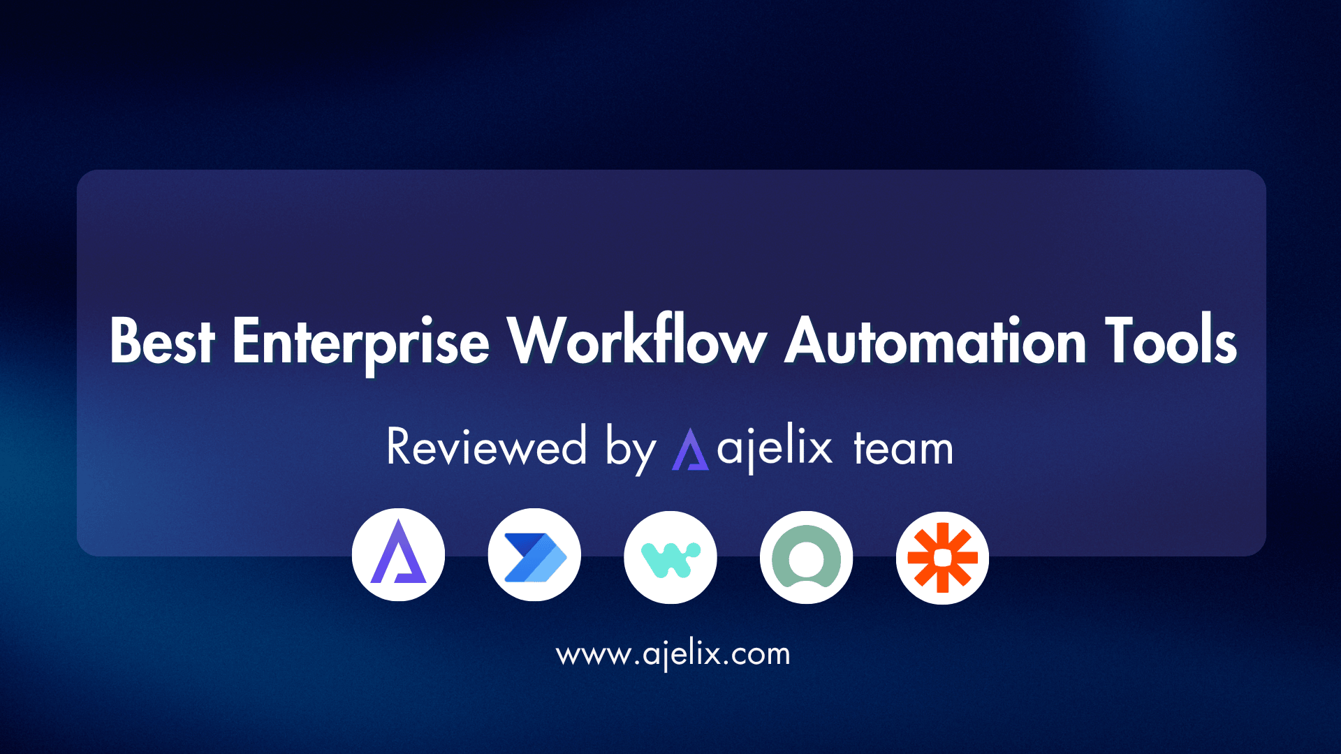 Enterprise workflow automation tools Ajelix blog banner