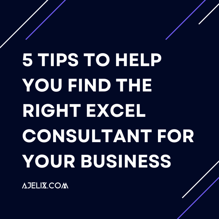 5 Tips to Help You Find the Right Excel Consultant for Your Business