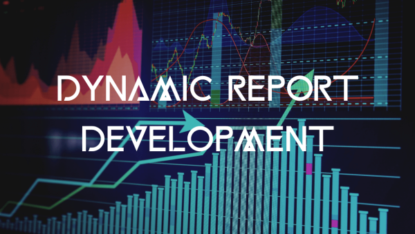 Dynamic Report Development