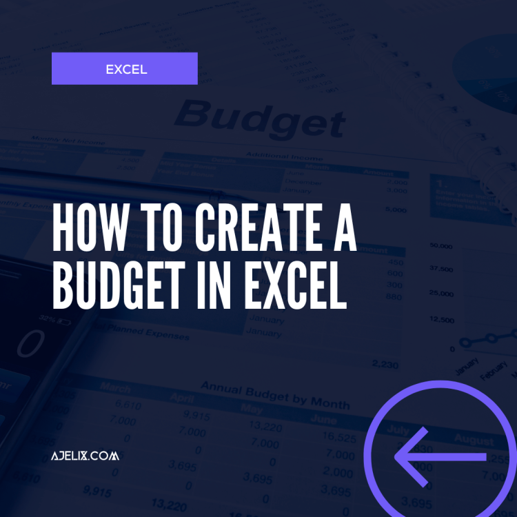 How to Create a Budget in Excel - Ajelix Blog