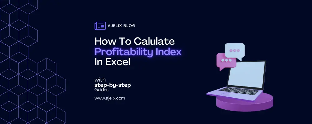 How To Calculate Profitability Index In Excel - Ajelix