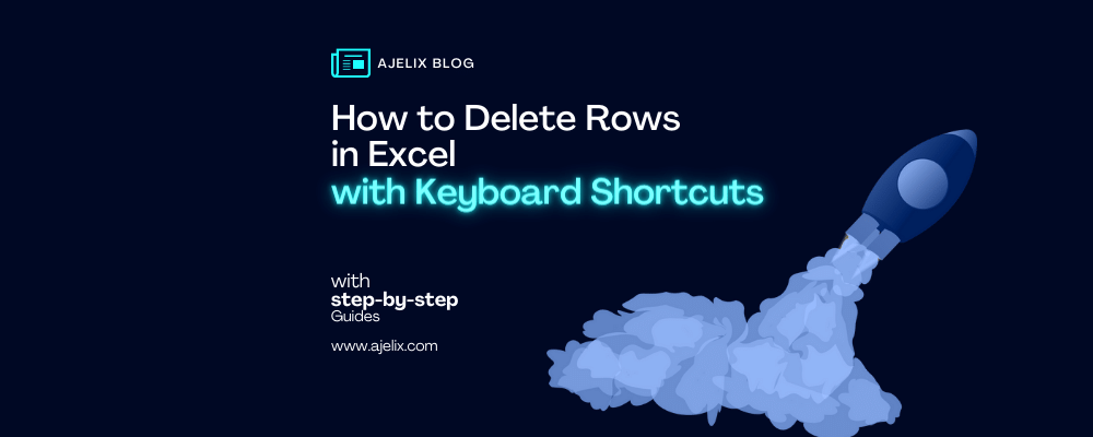 Streamline Your Workflow Delete Rows in Excel Ajelix