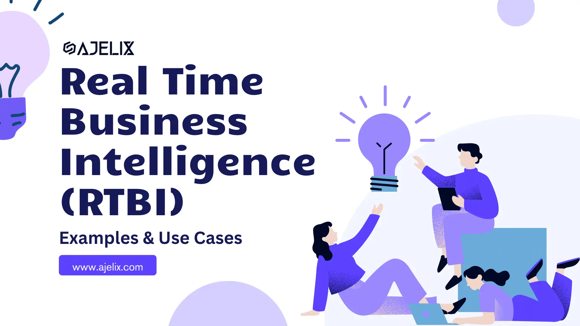 Real Time Business Intelligence (RTBI) Examples & Use Cases